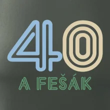 40 a fešák 40 a fešák