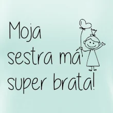 Moja sestra má super brata