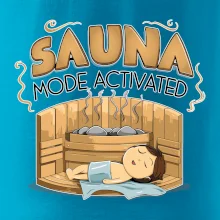 Sauna mode activated