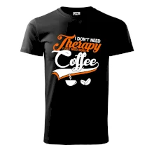 I don't need therapy coffee