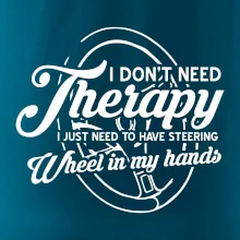 Okrúhly nápis -  I don't need therapy wheel in my hands Okrúhly nápis -  I don't need therapy wheel in my hands
