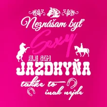 Neznášam byť sexy - Jazdkyňa