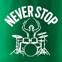 Never Stop a drummer
