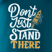 Don't Just Stand There