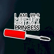 Na 99 percent som princezná