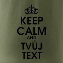 Keep calm - váš text Keep calm - váš text