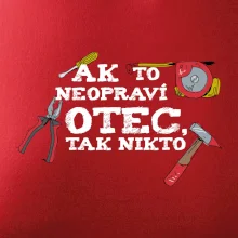 Ak to neopraví otec, tak nikto farebné Ak to neopraví otec, tak nikto farebné