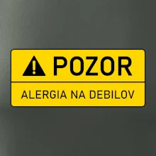 Pozor alergia na debilov Pozor alergia na debilov
