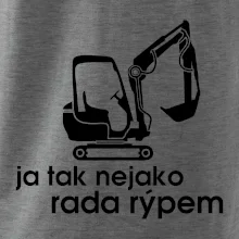 Ja tak nejako ráda rýpem