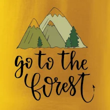 Go to the forest