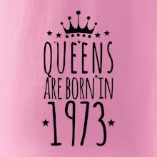 Queens are born in 1973
