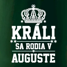 Králi sa rodia v auguste