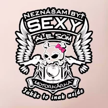 Neznášam byť sexy - Motorkárka
