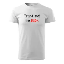 Trust me I´m  JUDr. / Ver mi som právnik Trust me I´m  JUDr. / Ver mi som právnik