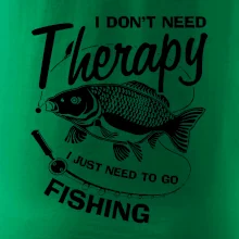 I dont need therapy - fishing
