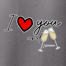 I love you and prosecco