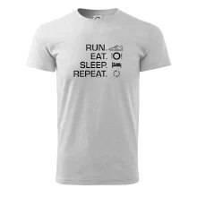 Run eat sleep repeat Run eat sleep repeat