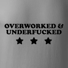 Overworked and Underfucked