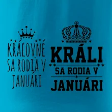 Králi - Kráľovné sa rodia v januáry