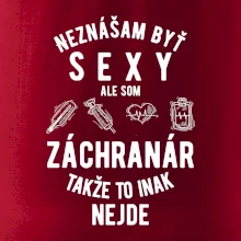 Neznášam byť sexy ale som záchranár Neznášam byť sexy ale som záchranár