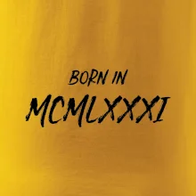 Born in - Rímske číslo 1981