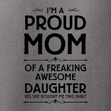 Proud Mom Daughter