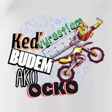Keď vyrastiem budem ako ocko FMX Keď vyrastiem budem ako ocko FMX