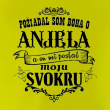 Požiadal som Boha o anjela a on mi poslal moju svokru