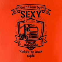 Neznášam byť sexy - Vodič Kamiónu ERB Neznášam byť sexy - Vodič Kamiónu ERB