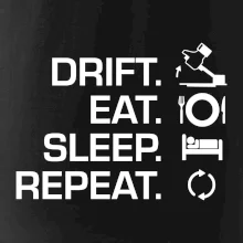 Drift Eat Sleep Repeat