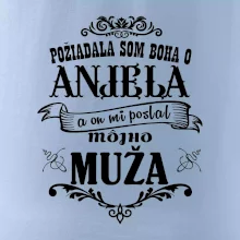 Požiadala som Boha o anjela a on mi poslal môjho muža