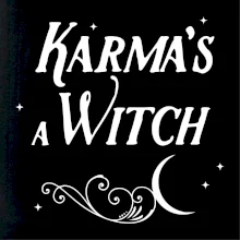 Karma's a Witch - nápis