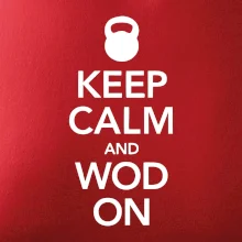 Keep calm and wod on