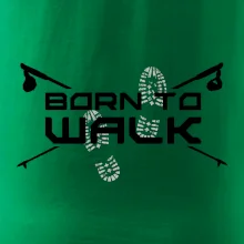 Born to walk