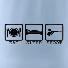 Eat sleep shot Eat sleep shot