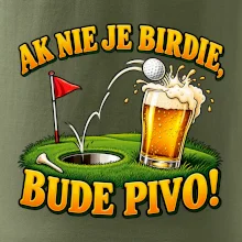 Ak nie je birdie bude pivo