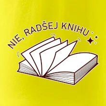 Nie, radšej knihu