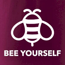 Bee yourself Bee yourself