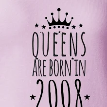 Queens are born in 2008 Queens are born in 2008