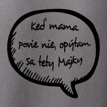 Keď mama povie nie, opýtam sa tety (vlastné meno)
