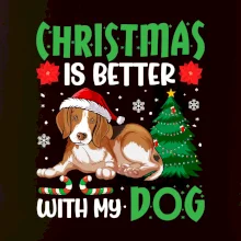 Christmas is better with my dog Christmas is better with my dog