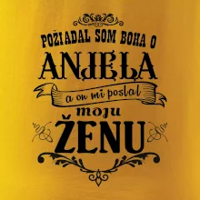 Požiadal som Boha o anjela a on mi poslal moju ženu