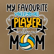 My favourite volleyball player calls me mom