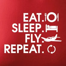 Eat sleep fly repeat Eat sleep fly repeat