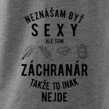 Neznášam byť sexy ale som záchranár