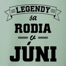 Legendy sa rodia v júni