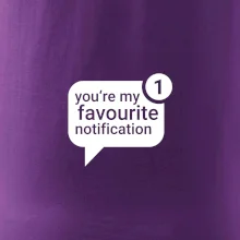 You're my favourite notification