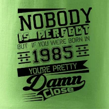 Nobody is perfect - 1985