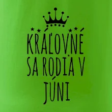 Kráľovné sa rodia v júni