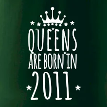 Queens are born in 2011